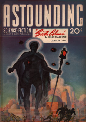 Sixth Column - Astounding Jan 1941, Hubert Rogers for Robert A. Heinlein